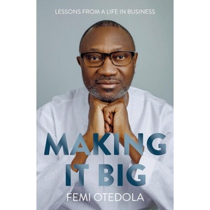 Making It Big | Femi Otedola (ISBN: 9789786977485)