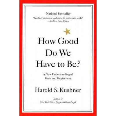 How Good Do We Have to Be? | Harold S. Kushner