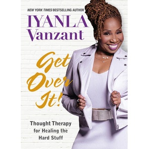 Get Over It! | Iyanla Vanzant (ISBN: 9781401954642)