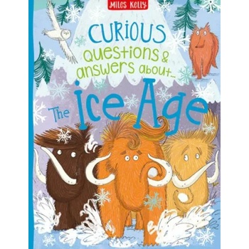 Curious Questions and Answers About The Ice Age