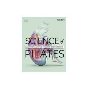 Science of Pilates (ISBN: 9780241580578)