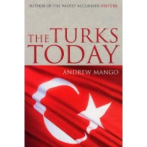 Turks Today | Andrew Mango (2008)