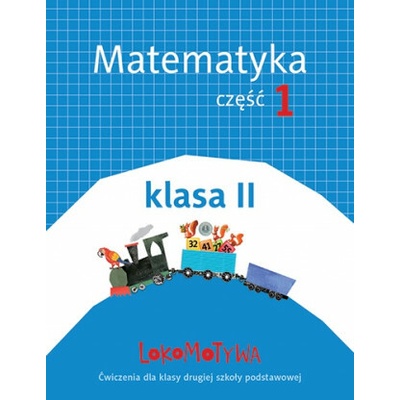 Lokomotywa 2 Matematyka Ćwiczenia część 1