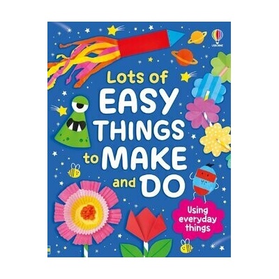 Lots of Easy Things to Make and Do - Kate Nolan