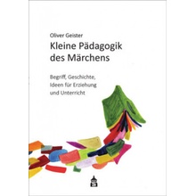 Kleine Pädagogik des Märchens