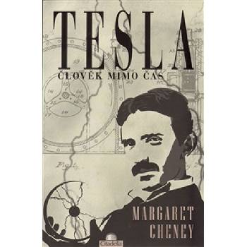 Tesla - clověk mimo čas - Margaret Cheney