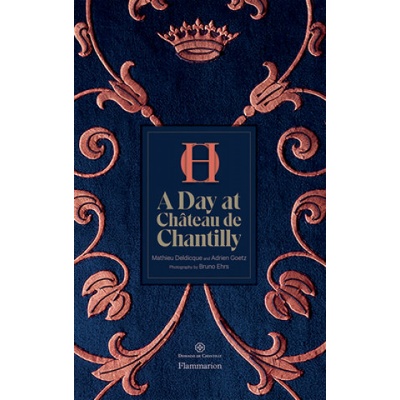 Day at Chateau de Chantilly | Adrien Goetz, Mathieu Deldicque, Bruno Ehrs