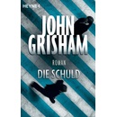 Die Schuld - J. Grisham