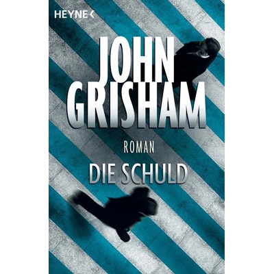Die Schuld - J. Grisham