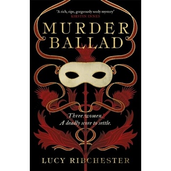 Murder Ballad - Lucy Ribchester