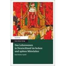 Das Lehnswesen in Deutschland im hohen und späten Mittelalter