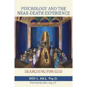 Psychology and the Near-Death Experience | Roy L Hill (ISBN: 9781910121429)