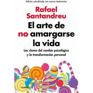 El arte de no amargarse la vida / The Art of Not Be Resentful (ISBN: 9788425355868)