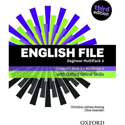 English File third edition Beginner MultiPACK A with Oxford Online Skills without CD-ROM - Christina Latham-Koenig, Clive Oxenden