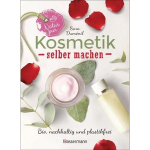 Natur pur - Kosmetik selber machen. 20 Naturkosmetik-Rezepte für Hautcreme, Bodylotion, Shampoo, Duschgel, Haarseife, Deodorant, Abschminkgel, Badebom | Julie Charles, Gesa Mattiesch (ISBN: 9783809443056)