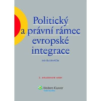 Politický a právní rámec evropské integrace