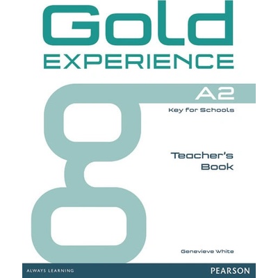 Gold Experience A2 Teacher´s Book - Genevieve White