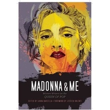 Madonna & Me: Women Writers on the Queen of Pop Barcella LauraPaperback