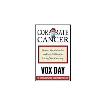 Corporate Cancer: How to Work Miracles and Save Millions by Curing Your Company Day VoxPaperback