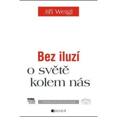 Bez iluzí o světě kolem nás