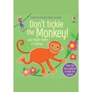 Dont Tickle the Monkey!