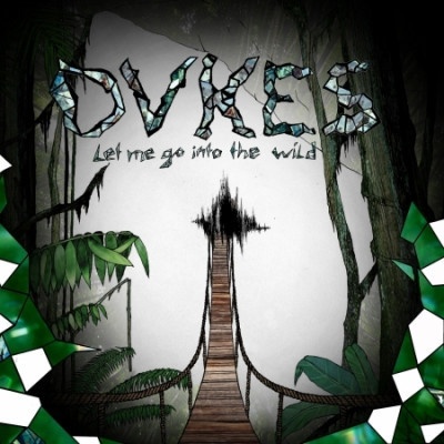 DVKES - LET ME GO INTO THE WILD CD