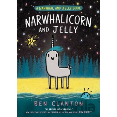 Narwhalicorn and Jelly - Ben Clanton