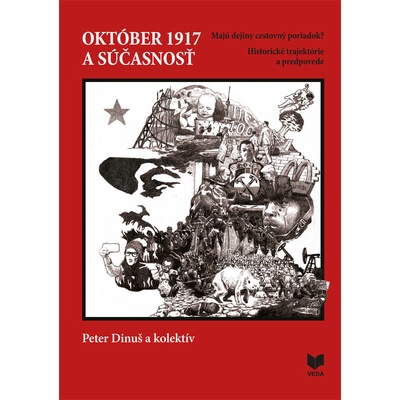 Október 1917 a súčasnosť - Peter Dinuš a kolektív