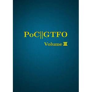 Poc Or Gtfo Volume 3 | Manul Laphroaig (ISBN: 9781718500648)
