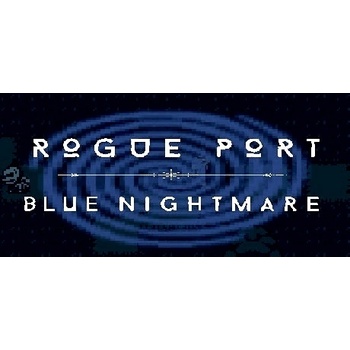 Volens Nolens Games Rogue Port Blue Nightmare (PC)