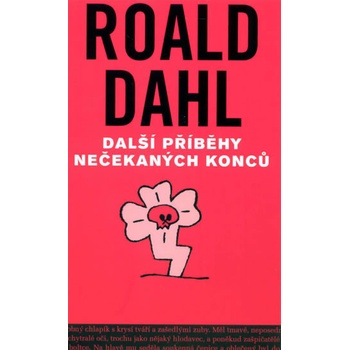 Další příběhy nečekaných konců Roald Dahl