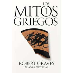 LOS MITOS GRIEGOS 1 | GRAVES, ROBERT (2024)