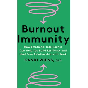 Burnout Immunity | Kandi Wiens (ISBN: 9780063323667)