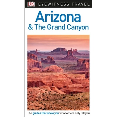 DK Eyewitness Travel Guide Arizona and the Grand Canyon