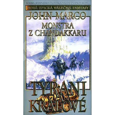 Tyrani a králové-Monstra z Chandakkaru