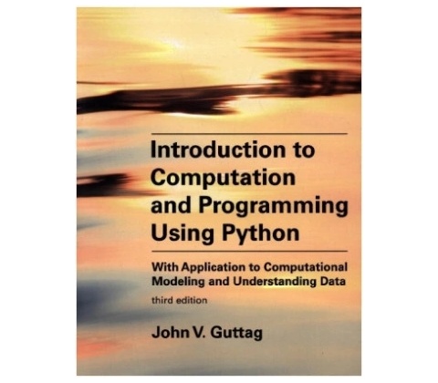 Introduction to Computation and Programming Using Python, third edition