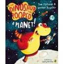 The Dinosaur That Pooped A Planet - Tom Fletcher , Dougie Poynter