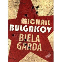 Biela garda - Michail Bulgakov