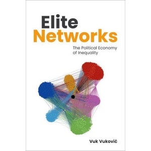 Elite Networks The Political Economy of Inequality (ISBN: 9780197774236)