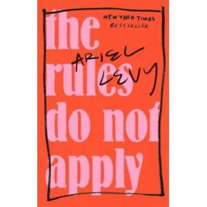 Rules Do Not Apply | Ariel Levy (ISBN: 9780349005324)
