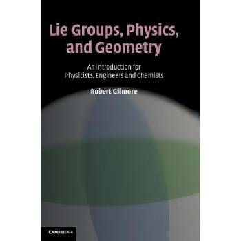 Lie Groups, Physics, and Geometry | Robert Gilmore