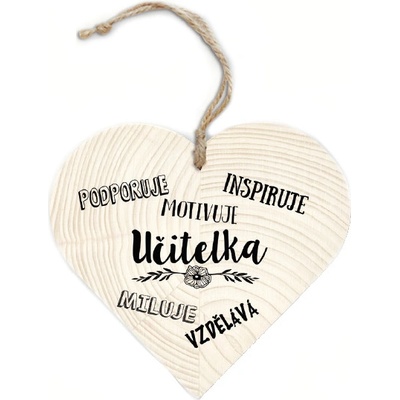 Dřevěné srdce 12 cm - Učitelka podporuje..