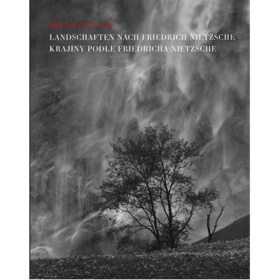 Krajiny podle Friedricha Nietzche / Landschaften nach Friedrich Nietzsche - Pitlach Milan
