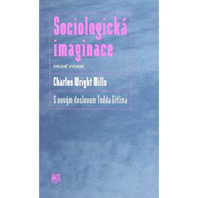 Sociologická imaginace, S novým doslovem Todda Gitlina