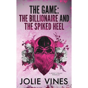 The Game - the Billionaire and the Spiked Heel (ISBN: 9781917580243)