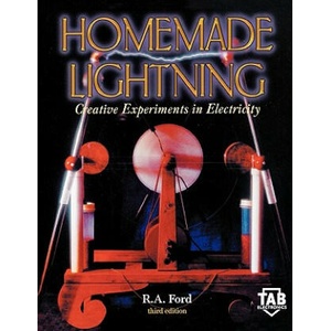 Homemade Lightning: Creative Experiments in Electricity | Richard Ford (ISBN: 9780071373234)