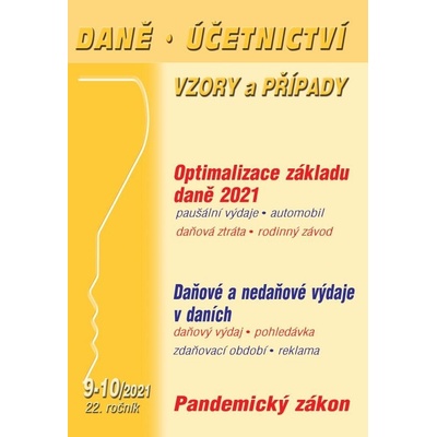 Daně, účetnictví, vzory a případy 9-10/2021