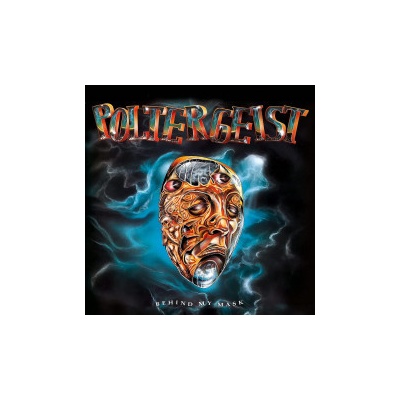 Poltergeist - Behind My Mask 2022 Remaster CD
