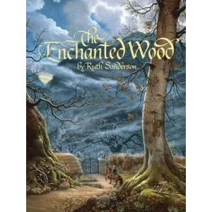 The Enchanted Wood | Ruth Sanderson, Ruth Sanderson (ISBN: 9781566560658)