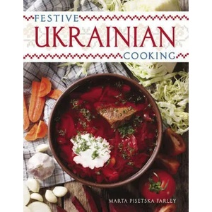 Festive Ukrainian Cooking | Marta Pisetska Farley (ISBN: 9780822966784)